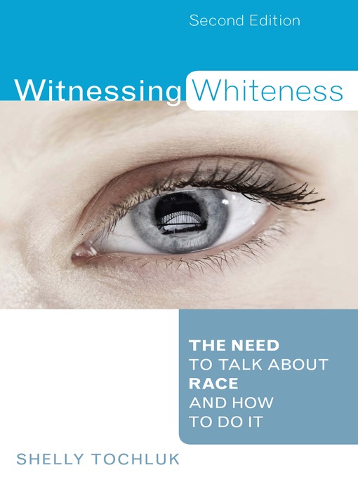 Title details for Witnessing Whiteness by Shelly Tochluk - Available